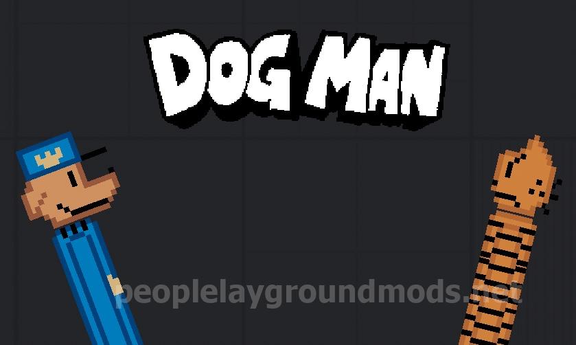 Dog Man Mod