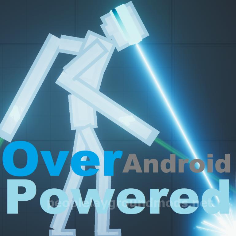 Over-Powered Android
