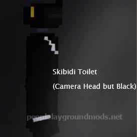 Skibidi Toilet (Camera Head But Black) Mod